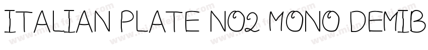 ITALIAN PLATE NO2 MONO DEMIBOLD字体转换